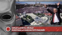 ¡AMLO LLENÓ EL ZÓCALO MIENTRAS LA MARCHA FIFÍ FRACASO!