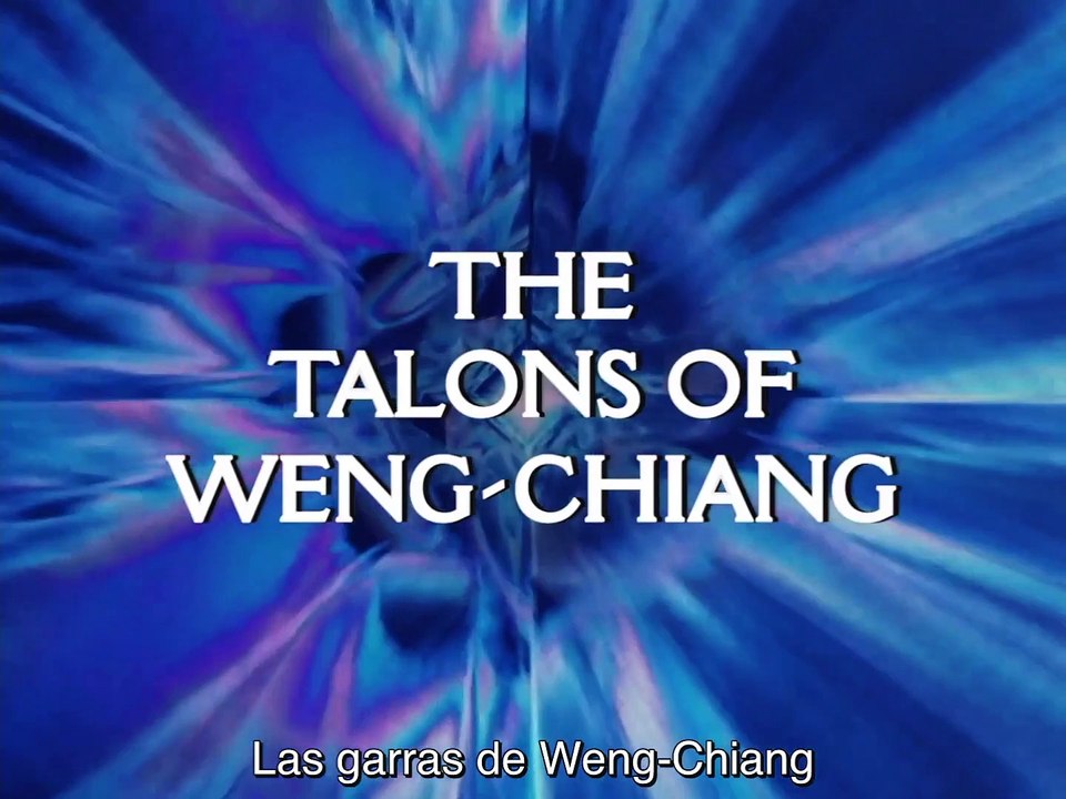 Doctor Who clásico Temporada 14 episodio 21 "The Talons of Weng-Chiang part 1" (subtítulos en español)