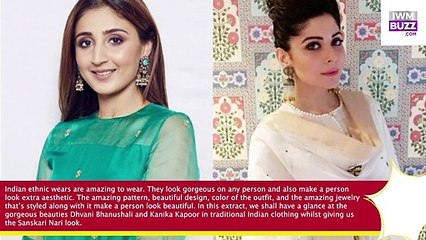 5 Times When Kanika Kapoor & Dhvani Bhanushali Turned Into Sanskari Girls And Fans Loved It