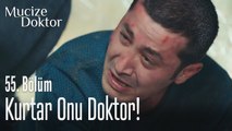 Kurtar onu doktor! - Mucize Doktor 55. Bölüm