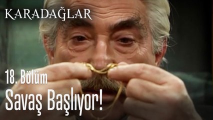 Savaş başlıyor! - Karadağlar 18. Bölüm