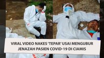 Viral Video Nakes ‘Tepar’ Usai Mengubur Jenazah Pasien Covid-19 di Ciamis