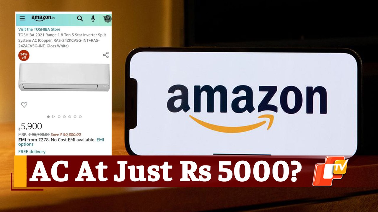 ‘Amazon.in Big Error’: Rs 1 Lakh Toshiba Air Conditioner Gets Listed For Rs 5900