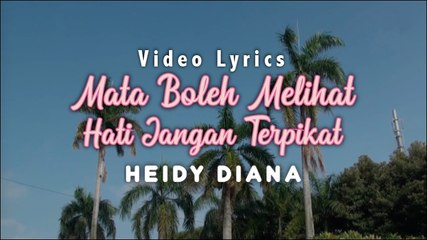 Heidy Diana - Mata Boleh Melihat Hati Jangan Terpikat (Official Lyric Video)