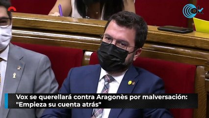 Vox se querellará contra Aragonès por malversación: "Empieza su cuenta atrás"
