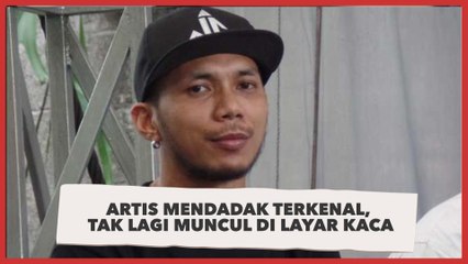 Télécharger la video: 6 Kabar Terbaru Artis Mendadak Terkenal, Tak Lagi Muncul di Layar Kaca