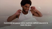 Appliquez cette routine tous les matins pour vous réveiller plus facilement