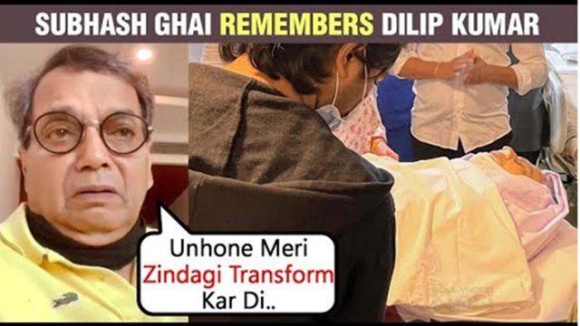 Subhash Ghai Breaks Down Remembering Dilip Kumar Sahab On His Passing Away
