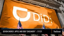 Devon Energy, Apple and Didi ‘Chicanery’ – On TheStreet Wednesday