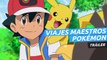 Tráiler de Viajes Maestros Pokémon, la nueva temporada del anime que llegará en este 2021