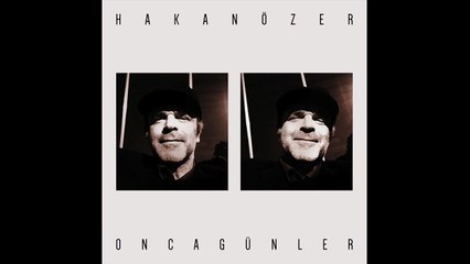 Hakan Özer - Hangi Bir Yaz Günüydü (Official Audio) #OncaGünler