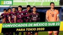 ¡OFICIAL! Convocados de México Sub 23 para Juegos Olímpicos de Tokio