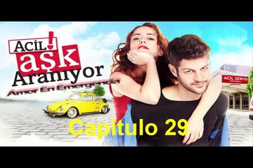 Amor en Emergencia (Acil Ask Araniyor) Capitulo 29