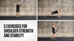 5 Exercises for Shoulder Strength and Stability