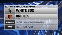 White Sox @ Orioles Game Preview for JUL 11 -  1:05 PM ET