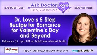 Dr. Love'S 5-Step Recipe For Romance On Valentine'S Day And Beyond