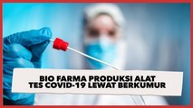 Bio Farma Produksi Alat Tes Covid-19 Lewat Berkumur, Berapa Harganya?
