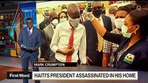 Haiti President Murdered Amid Growing Anger Over Attempts to Keep Power