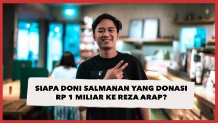 Siapa Doni Salmanan yang Donasi Rp 1 Miliar ke Reza Arap?