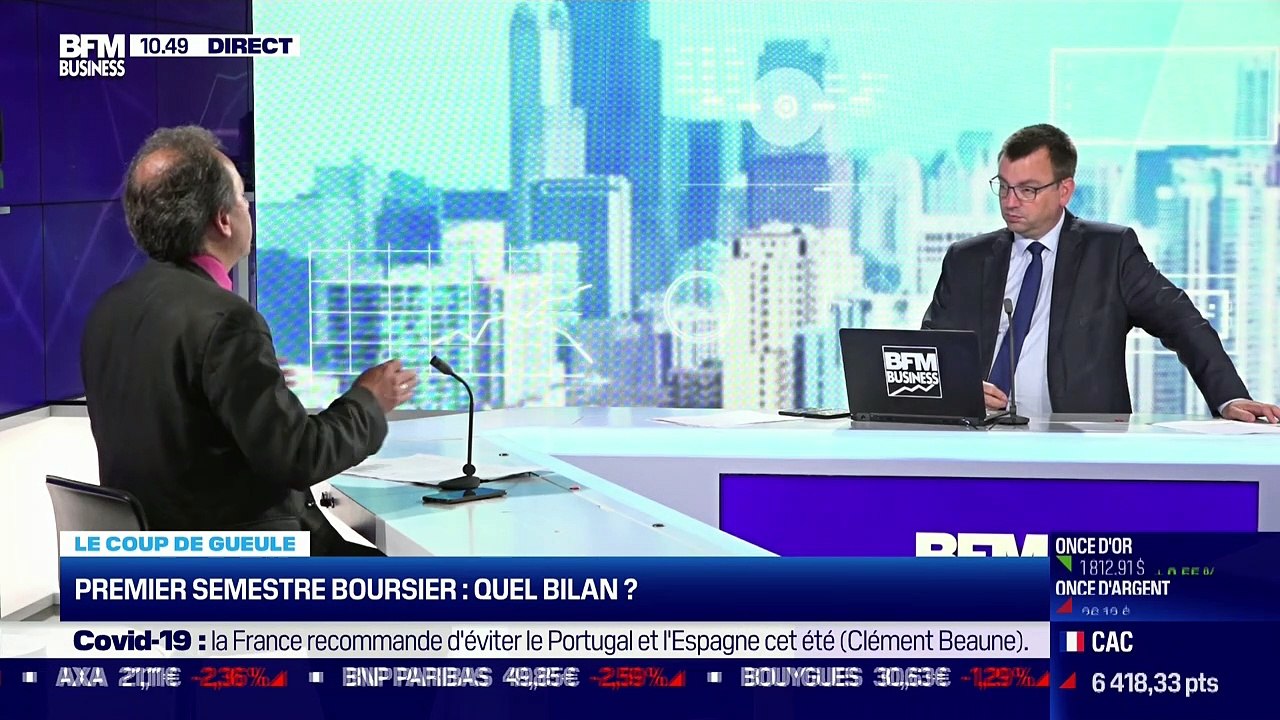 Le coup de gueule de Filliatre: Premier semestre boursier, quel bilan ? - 08/07