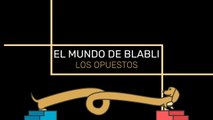 Los opuestos, gira y descubre - El mundo de Blabli