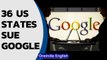 36 US states file lawsuit against Google alleging its app store’s illegal monopoly | Oneindia News