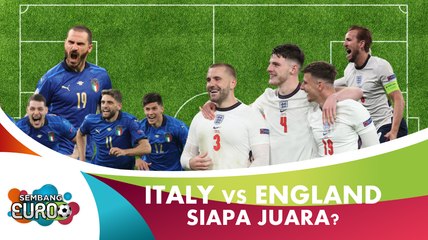 EURO 2020: Italy vs England, siapa juara?