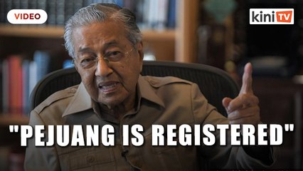 下载视频: Pejuang has been registered as a political party, says Dr M