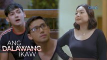 Ang Dalawang Ikaw: 'Wag n'yong ginagalit si Mia! | Episode 14