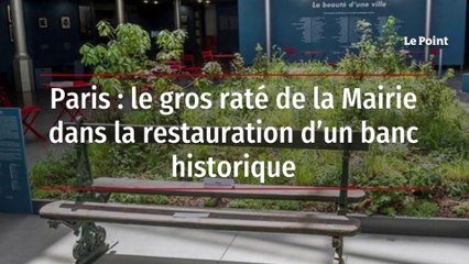 Paris  le gros raté de la Mairie dans la restauration d’un banc historique
