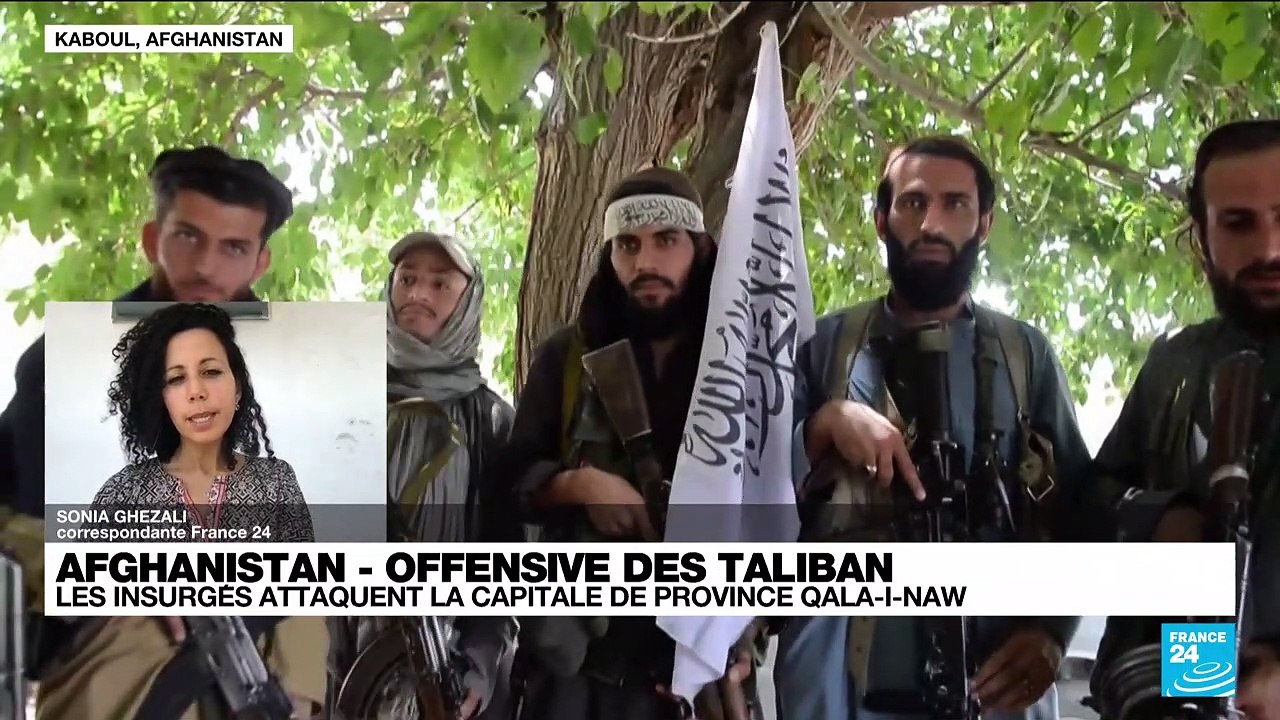 Offensive des Taliban en Afghanistan : les insurgés attaquent la ville de Qala-i-Naw