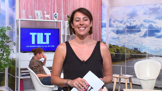 TILT - 08/07/2021 - P1 - Destination Val de Loire, l'émission loisirs de votre été
