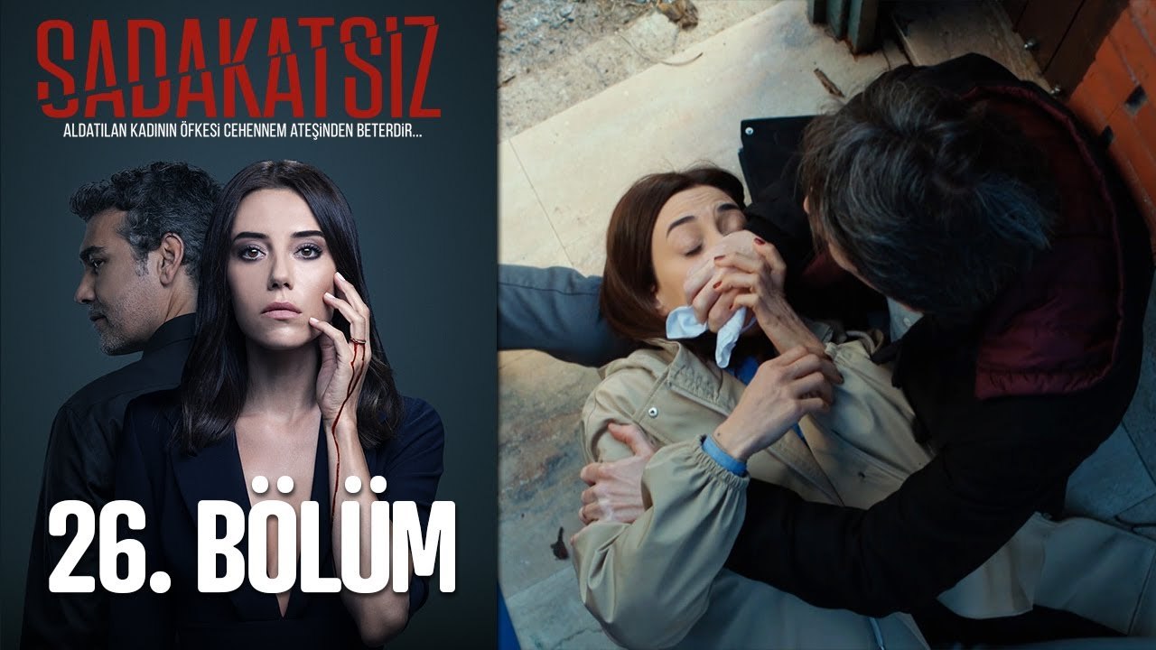 Sadakatsiz 26. Bölüm