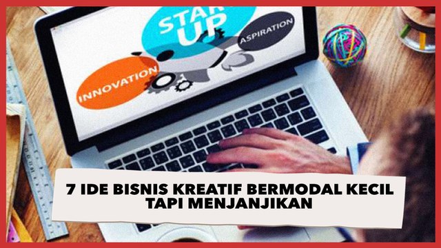 7 Ide Bisnis Kreatif Bermodal Kecil Tapi Menjanjikan