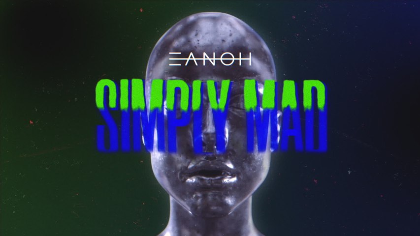 EANOH - Simply Mad