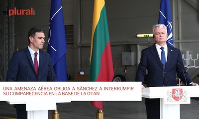 Una amenaza aérea obliga a Sánchez a interrumpir su comparecencia en la base de la OTAN