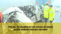 Five die, six injured after a road accident along Nairobi-Nakuru highway
