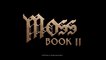 Moss Book II - Bande-annonce (State of Play)