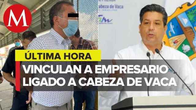 Vinculan a proceso a presunto lavador de dinero del gobernador de Tamaulipas