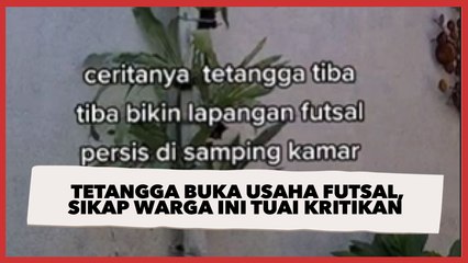 Terganggu Tetangga Buka Usaha Lapangan Futsal, Sikap Warga Ini Tuai Kritikan