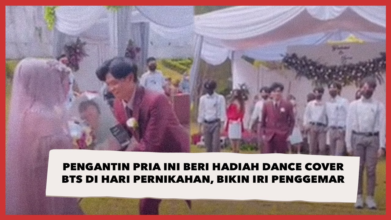 Pengantin Pria Ini Beri Hadiah Dance Cover BTS di Hari Pernikahan, Bikin Iri Penggemar