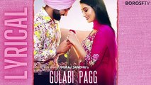 Gulabi Pagg Full Lyrical Video Song - Jugraj Sandhu _ Latest Punjabi Love Song _ Gulabi Pagg Lyrics