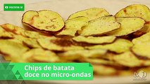 Chips de batata doce no micro-ondas: aprenda a receita de um petisco saudável