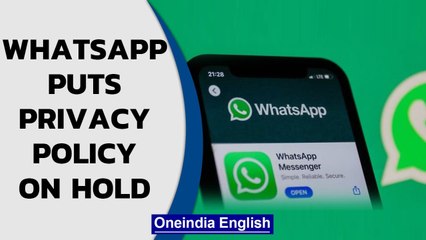 Download Video: Whatsapp puts new privacy policy on hold | Whatsapp Vs Govt standoff | Oneindia News