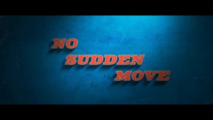 NO SUDDEN MOVE (2021) Trailer VO - HD