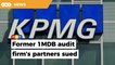 Govt, 1MDB file US$5.64 billion lawsuit against KPMG partners