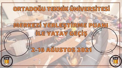 2021-2022  YATAY GEÇİŞ TARİHLERİ (2021 Güz Dönemi)