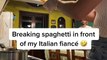 Elle casse en 2 des spaghettis devant son copain italien... Sacrilège!!!!!!