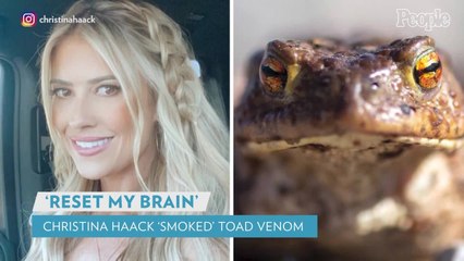 Christina Haack Reveals She Smoked Psychedelic Toad Venom and Says It 'Reset My Brain'