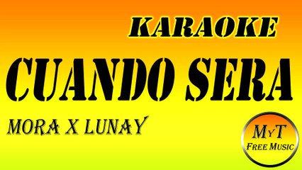Karaoke - CUANDO SERA - Mora x Lunay - Instrumental - Lyrics - Letra (dm)
